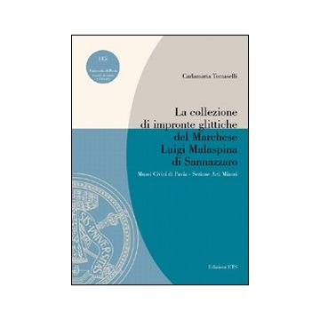 La collezione di impronte glittiche del marchese Luigi Malaspina di Sannazzaro