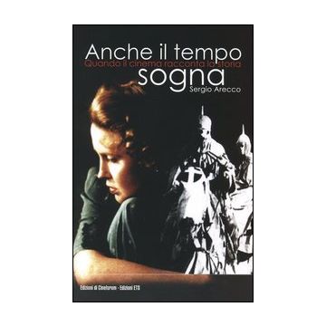 Anche il tempo sogna. Quando il cinema racconta la storia