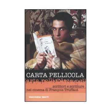 Carta pellicola. Scrittori e scritture nel cinema di François Truffaut