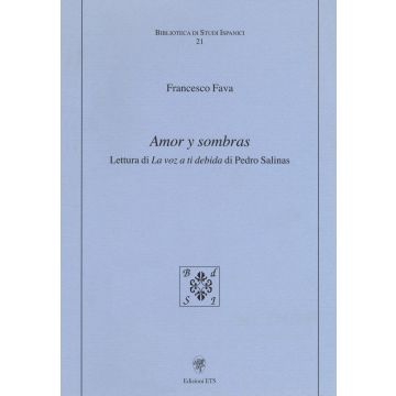 Amor y sombras. Lettura di «La voz a ti debida» di Pedro Salinas