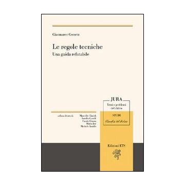 Le regole tecniche. Una guida refutabile