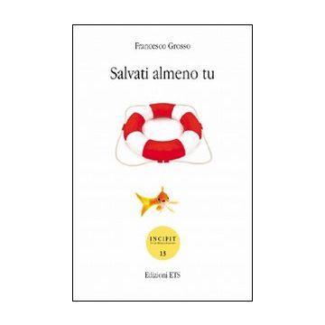 Salvati almeno tu