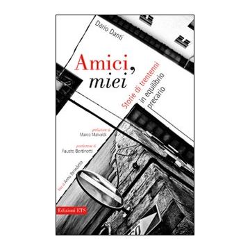 Amici miei. Storie di trentenni in equilibrio precario