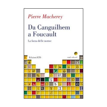Da Canguilhem a Foucault. La forza delle norme