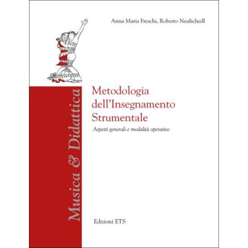 Metodologia dell'insegnamento strumentale. Aspetti generali e modalità operative