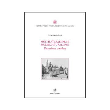 Multilateralismo e multiculturalismo. L'esperienza canadese