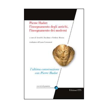 Pierre Hadot: l'insegnamento degli antichi, l'insegnamento dei moderni