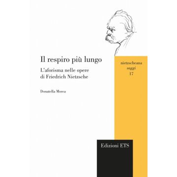 Respiro più lungo. L'aforisma nelle opere di Friedrich Nietzsche