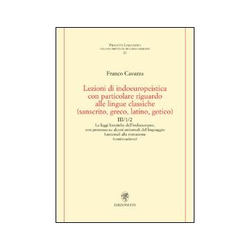 Lezioni di indoeuropeistica con particolare riguardo alle lingue classiche (sanscrito, greco, latino, gotico)
