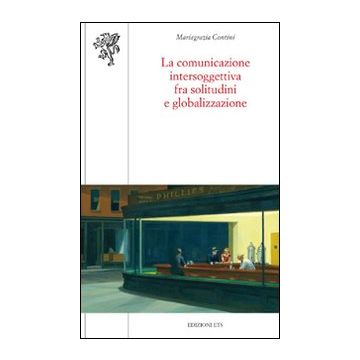 La comunicazione intersoggettiva fra solitudini e globalizzazione