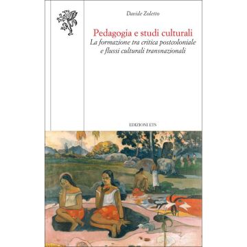 Pedagogia e studi culturali. La formazione tra critica postcoloniale e flussi culturali transnazionali