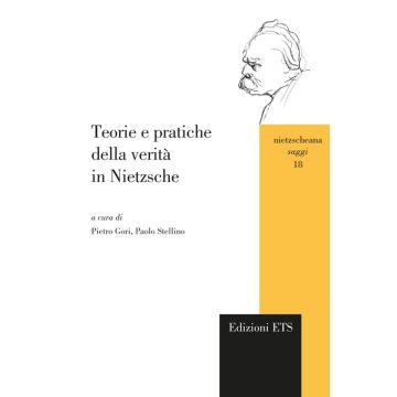 Teorie e pratiche della verità in Nietzsche