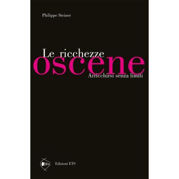 Le ricchezze oscene. Arricchirsi senza limiti