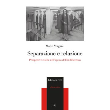Separazione e relazione. Prospettive etiche nell'epoca dell'indifferenza