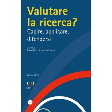 Valutare la ricerca? Capire, applicare, difendersi