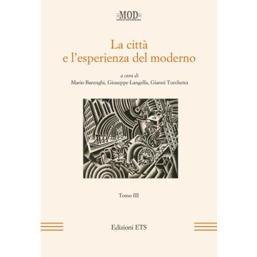 La città e l'esperienza del moderno. Vol. 3