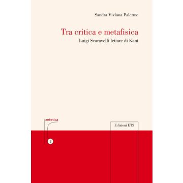 Tra critica e metafisica. Luigi Scaravelli lettore di Kant