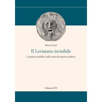 Il Leviatano invisibile. L'opinione pubblica nella storia del pensiero politico