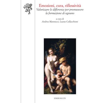 Emozioni, cura, riflessività. Valorizzare le differenze per promuovere la formazione di ognuno
