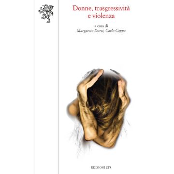 Donne, trasgressività e violenza