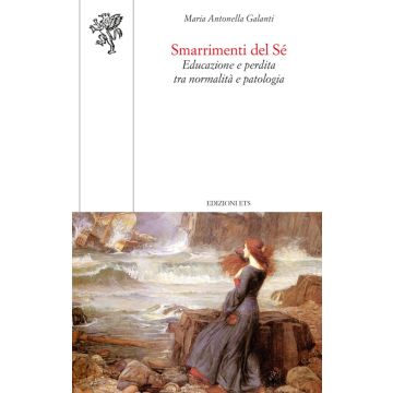 Smarrimenti del sé. Educazione e perdita tra normalità e patologia