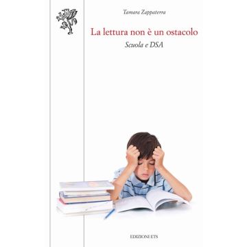La lettura non è un ostacolo. Scuola e DSA