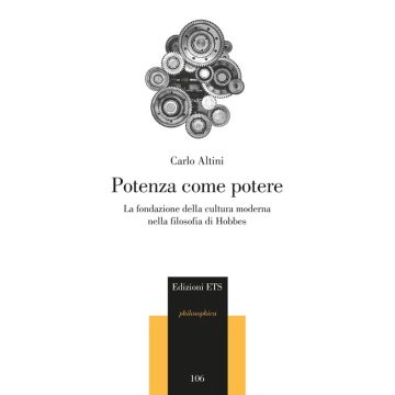 Potenza come potere. La fondazione della cultura moderna nella filosofia di Hobbes