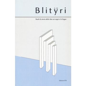 Blityri. Studi di storia delle idee sui segni e le lingue (2012). Vol. 1