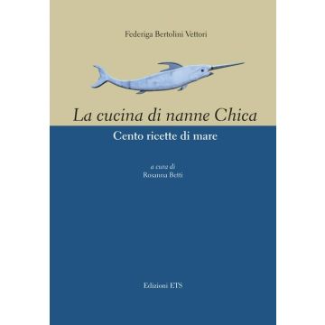 Cucina di nanne Chica. Cento ricette di mare