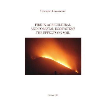 Fire in agricultural and forestal ecosystems. The effects on soil