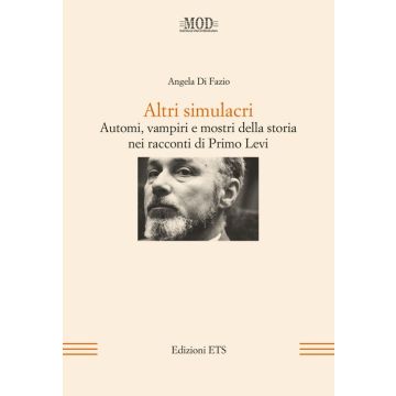 Altri simulacri. Automi, vampiri e mostri della storia nei racconti di Primo Levi