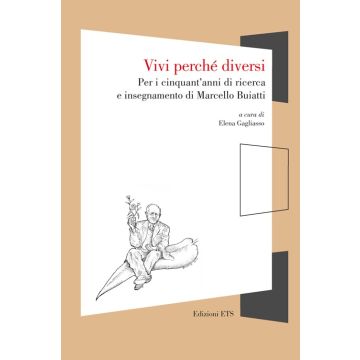 Vivi perché diversi. Per i cinquant'anni di ricerca e insegnamento di Marcello Buiatti