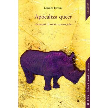 Apocalissi queer. Elementi di teoria antisociale