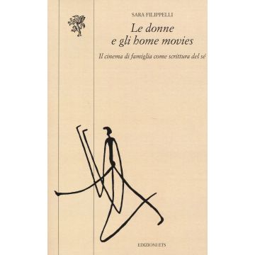 Le donne e gli home movies. Il cinema di famiglia come scrittura del sé