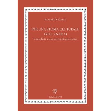 Per una storia culturale dell'antico. Contributi a una antropologia storica