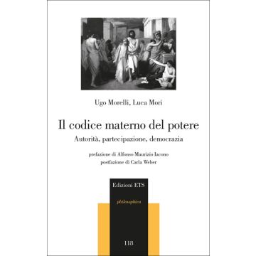 Il codice materno del potere. Autorità, partecipazione, democrazia