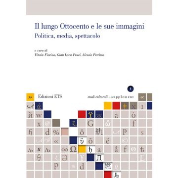 Il lungo Ottocento e le sue immagini. Politica, media, spettacolo