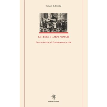 Lettere e carri armati. Quattro scrittori, «Il Contemporaneo», il 1956