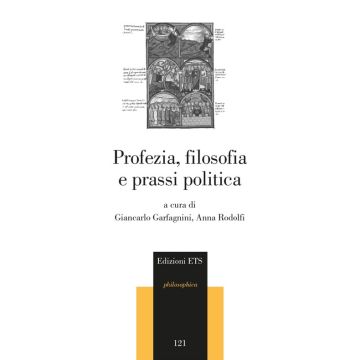 Profezia, filosofia e prassi politica