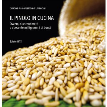 Il pinolo in cucina. Ovvero, due centimetri e duecento milligrammi di bontà
