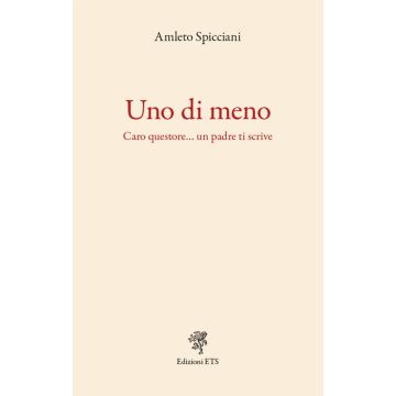 Uno di meno. Caro questore... un padre ti scrive
