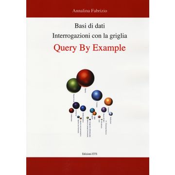 Basi di dati. Interrogazioni con la griglia. Query by example