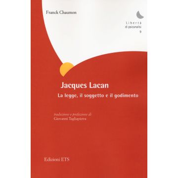 Jacques Lacan. La legge, il soggetto e il godimento