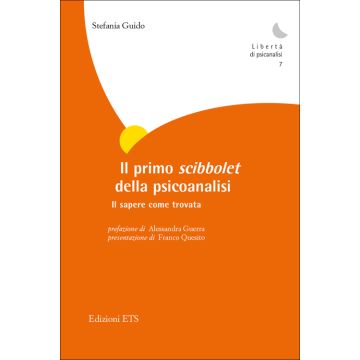 Il primo scibbolet della psicoanalisi. Il sapere come trovata