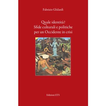 Quale identità? Sfide culturali e politiche per un occidente in crisi