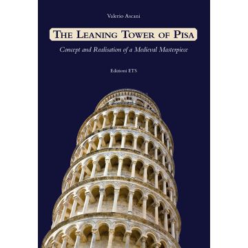 Leaning tower of Pisa. Concept and realisation of a medieval masterpiece