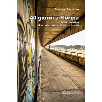 40 giorni a Floripa. Diario creativo di un educatore italiano in Brasile