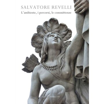 Salvatore Revelli. L'ambiente, i percorsi, le committenze
