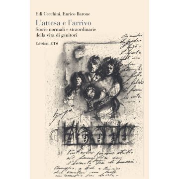 L'attesa e l'arrivo. Storie normali e straordinarie della vita di genitori