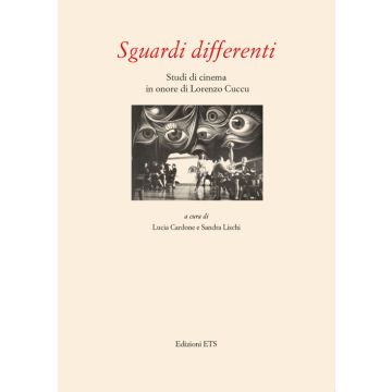 Sguardi differenti. Studi di cinema in onore di Lorenzo Cuccu